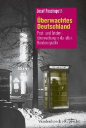 book Überwachtes Deutschland Post- und Telefonüberwachung in der alten Bundesrepublik