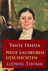 book Tante Frieda: Neue Lausbubengeschichten