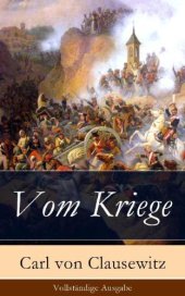 book Vom Kriege: Vollständige Ausgabe