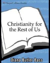 book Christianity for the rest of us: how the neighborhood church is transforming the faith