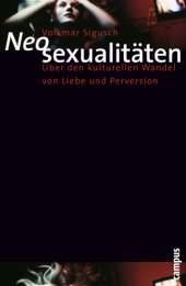 book Neosexualitäten Über den kulturellen Wandel von Liebe und Perversion