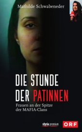 book Die Stunde der Patinnen: Frauen an der Spitze der Mafia-Clans