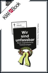 book Wir sind unfassbar: [neue] ungewöhnliche Todesanzeigen