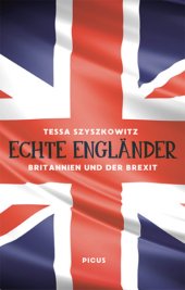 book Echte Engländer Britannien nach dem Brexit