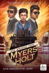 book Die Spione von Myers Holt – Das dreizehnte Jahr