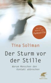 book Der Sturm vor der Stille: Warum Menschen den Kontakt abbrechen