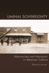 book Liminal sovereignty: Mennonites and Mormons in Mexican culture