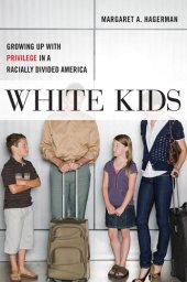 book White kids: growing up with privilege in a racially divided America