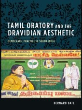 book Tamil oratory and the Dravidian aesthetic: democratic practice in south India