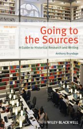 book Going to the sources: a guide to historical research and writing