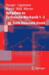 book Aufgaben zu Technische Mechanik 1–3: Statik, Elastostatik, Kinetik