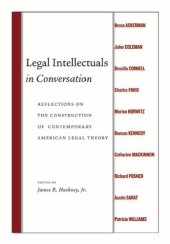 book Legal intellectuals in conversation: reflections on the construction of contemporary American legal theory