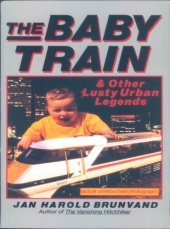 book The baby train: and other lusty urban legends