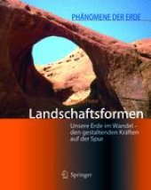 book Landschaftsformen: Unsere Erde im Wandel — den gestaltenden Kräften auf der Spur