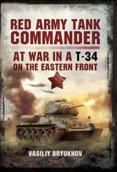 book Red Army Tank Commander: At War in a T-34 on the Eastern Frount