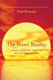 book The inner reality: Jesus, Krishna, and the way of awakening