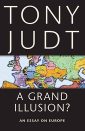 book A Grand Illusion?: An Essay on Europe