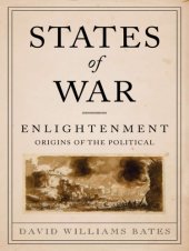 book States of war: Enlightenment origins of the political