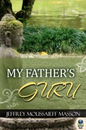 book My father's guru: a journey through spirituality and disillusion