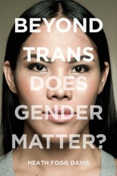 book Beyond trans: does gender matter?