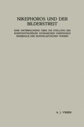 book Nikephoros und der Bilderstreit: Eine Untersuchung Über die Stellung des Konstantinopeler Patriarchen Nikephoros Innerhalb der Ikonoklastischen Wirren