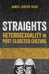 book Straights: heterosexuality in post-closeted culture