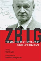 book Zbig: the stategy and statecraft of Zbigniew Brezinski