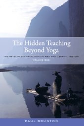 book The hidden teaching beyond yoga: the path to self-realization and philosophic insight, vol. 1