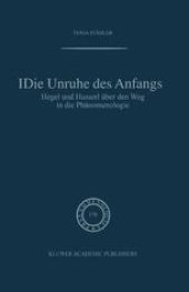 book Die Unruhe Des Anfangs: Hegel und Husserl über den Weg in die Phänomenologie