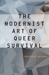 book The modernist art of queer survival