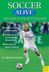 book Soccer Alive: the Game is the Best Teacher