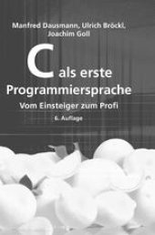 book C als erste Programmiersprache: Vom Einsteiger zum Profi