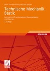 book Technische Mechanik. Statik: Lehrbuch mit Praxisbeispielen, Klausuraufgaben und Lösungen