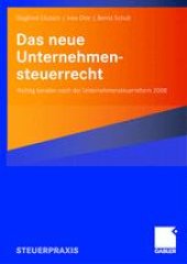 book Das neue Unternehmensteuerrecht: Richtig beraten nach der Unternehmensteuerreform 2008