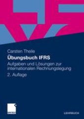 book Übungsbuch IFRS: Aufgaben und Lösungen zur internationalen Rechnungslegung