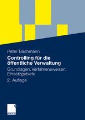 book Controlling für die öffentliche Verwaltung: Grundlagen, Verfahrensweisen, Einsatzgebiete