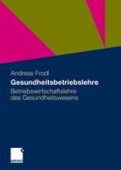 book Gesundheitsbetriebslehre: Betriebswirtschaftslehre des Gesundheitswesens