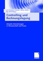 book Controlling und Rechnungslegung: Aktuelle Entwicklungen in Wissenschaft und Praxis