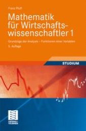 book Mathematik für Wirtschaftswissenschaftler 1: Grundzüge der Analysis – Funktionen einer Variablen