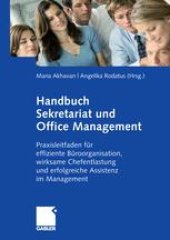 book Handbuch Sekretariat und Office Management: Praxisleitfaden für effiziente Büroorganisation, wirksame Chefentlastung und erfolgreiche Assistenz im Management