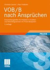 book VOB/B nach Ansprüchen: Entscheidungshilfen für Praktiker in Grafiken und Ablaufdiagrammen mit Praxis-Beispielen