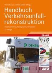 book Handbuch Verkehrsunfallrekonstruktion: Unfallaufnahme, Fahrdynamik, Simulation