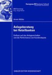 book Anlageberatung bei Retailbanken: Einfluss auf das Anlageverhalten und die Performance von Kundendepots