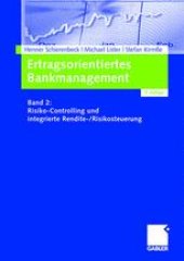 book Ertragsorientiertes Bankmanagement: Band 2: Risiko-Controlling und integrierte Rendite-/Risikosteuerung