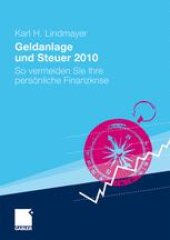 book Geldanlage und Steuer 2010: So vermeiden Sie Ihre persönliche Finanzkrise