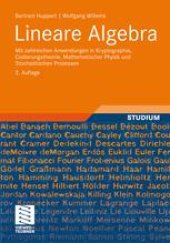 book Lineare Algebra: Mit zahlreichen Anwendungen in Kryptographie, Codierungstheorie, Mathematischer Physik und Stochastischen Prozessen