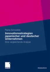 book Innovationsstrategien japanischer und deutscher Unternehmen: Eine vergleichende Analyse