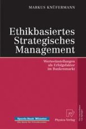 book Ethikbasiertes Strategisches Management: Werteeinstellungen als Erfolgsfaktor im Bankenmarkt