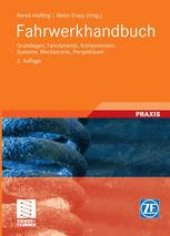 book Fahrwerkhandbuch: Grundlagen, Fahrdynamik, Komponenten, Systeme, Mechatronik, Perspektiven