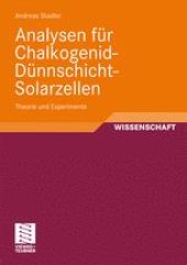 book Analysen für Chalkogenid-Dünnschicht-Solarzellen: Theorie und Experimente